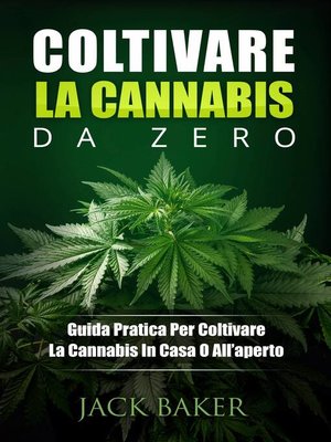 cover image of Coltivare La Cannabis Da Zero